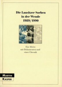 Cover von Die Lausitzer Sorben in der Wende 1989/1990 German