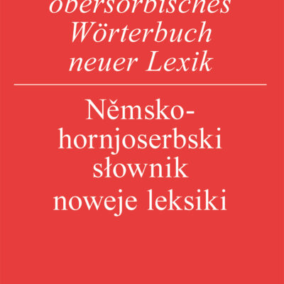 Wobalka Němsko-hornjoserbskeho słownika noweje leksiki © Ludowe nakładnistwo Domowina (2025)